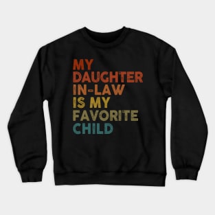 My Daughter In Law Is My Favorite Child Crewneck Sweatshirt